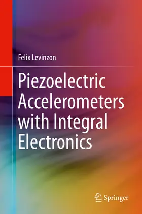 Levinzon | Piezoelectric Accelerometers with Integral Electronics | E-Book | sack.de