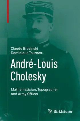 Brezinski / Tournès |  André-Louis Cholesky | eBook | Sack Fachmedien