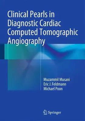 Musani / Feldmann / Poon |  Clinical Pearls in Diagnostic Cardiac Computed Tomographic Angiography | Buch |  Sack Fachmedien