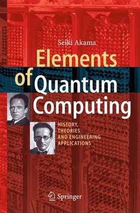 Akama |  Elements of Quantum Computing | Buch |  Sack Fachmedien