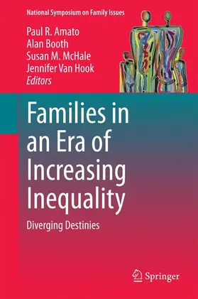 Amato / Van Hook / Booth |  Families in an Era of Increasing Inequality | Buch |  Sack Fachmedien
