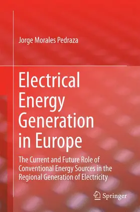 Morales Pedraza | Electrical Energy Generation in Europe | Buch | 978-3-319-08400-8 | sack.de