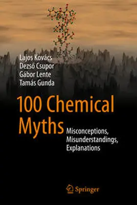 Kovács / Csupor / Lente |  100 Chemical Myths | eBook | Sack Fachmedien