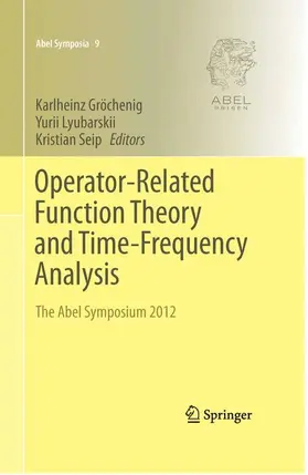 Gröchenig / Seip / Lyubarskii |  Operator-Related Function Theory and Time-Frequency Analysis | Buch |  Sack Fachmedien