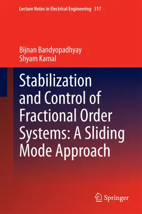 Bandyopadhyay / Kamal | Stabilization and Control of Fractional Order Systems: A Sliding Mode Approach | E-Book | sack.de