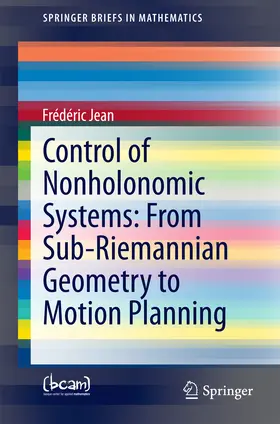 Jean |  Control of Nonholonomic Systems: from Sub-Riemannian Geometry to Motion Planning | eBook | Sack Fachmedien
