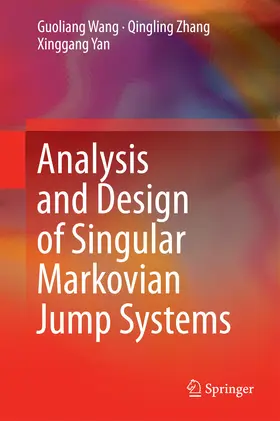 Wang / Zhang / Yan | Analysis and Design of Singular Markovian Jump Systems | E-Book | sack.de