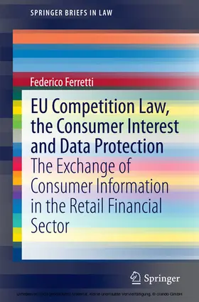Ferretti | EU Competition Law, the Consumer Interest and Data Protection | E-Book | sack.de