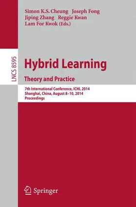 Cheung / Fong / Kwok | Hybrid Learning Theory and Practice | Buch | 978-3-319-08960-7 | sack.de