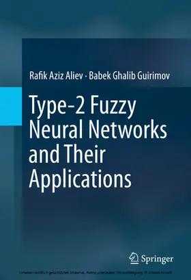 Aliev / Guirimov |  Type-2 Fuzzy Neural Networks and Their Applications | eBook | Sack Fachmedien