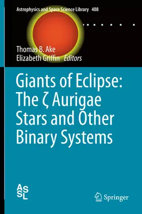 Ake / Griffin | Giants of Eclipse: The ? Aurigae Stars and Other Binary Systems | E-Book | sack.de
