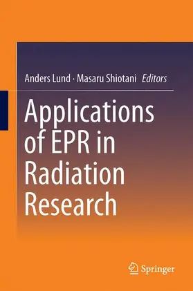 Shiotani / Lund |  Applications of EPR in Radiation Research | Buch |  Sack Fachmedien