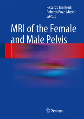 Manfredi / Pozzi Mucelli |  MRI of the Female and Male Pelvis | eBook | Sack Fachmedien