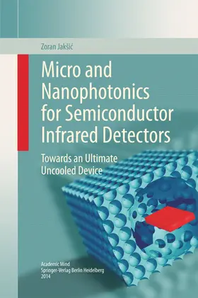 Jakšic / Jaksic | Micro and Nanophotonics for Semiconductor Infrared Detectors | E-Book | sack.de