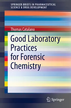 Catalano |  Good Laboratory Practices for Forensic Chemistry | eBook | Sack Fachmedien
