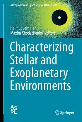Khodachenko / Lammer |  Characterizing Stellar and Exoplanetary Environments | Buch |  Sack Fachmedien