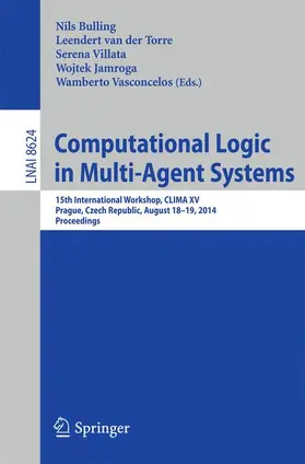 Bulling / van der Torre / Villata |  Computational Logic in Multi-Agent Systems | Buch |  Sack Fachmedien