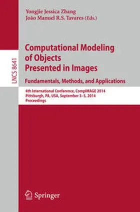 Zhang / Tavares |  Computational Modeling of Objects Presented in Images: Fundamentals, Methods, and Applications | eBook | Sack Fachmedien
