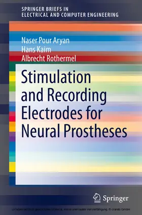 Pour Aryan / Kaim / Rothermel |  Stimulation and Recording Electrodes for Neural Prostheses | eBook | Sack Fachmedien