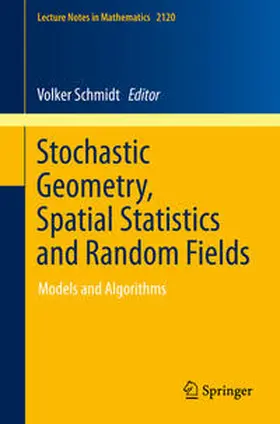 Schmidt |  Stochastic Geometry, Spatial Statistics and Random Fields | eBook | Sack Fachmedien