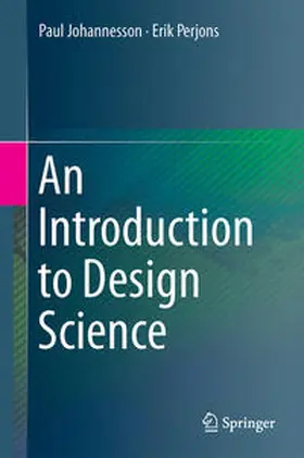 Johannesson / Perjons |  An Introduction to Design Science | eBook | Sack Fachmedien