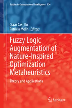 Castillo / Melin | Fuzzy Logic Augmentation of Nature-Inspired Optimization Metaheuristics | E-Book | sack.de
