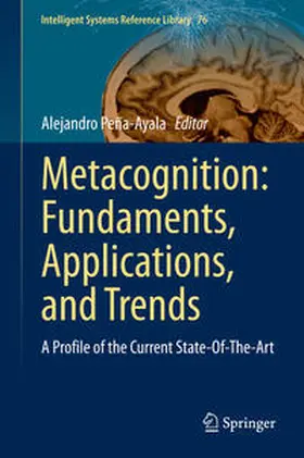 Peña-Ayala |  Metacognition: Fundaments, Applications, and Trends | Buch |  Sack Fachmedien