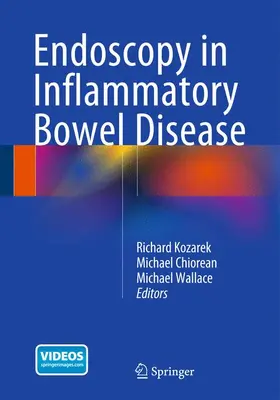 Kozarek / Wallace / Chiorean |  Endoscopy in Inflammatory Bowel Disease | Buch |  Sack Fachmedien