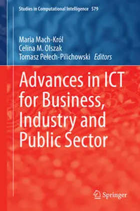 Mach-Król / M. Olszak / Pelech-Pilichowski | Advances in ICT for Business, Industry and Public Sector | E-Book | sack.de