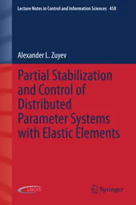 Zuyev |  Partial Stabilization and Control of Distributed Parameter Systems with Elastic Elements | eBook | Sack Fachmedien