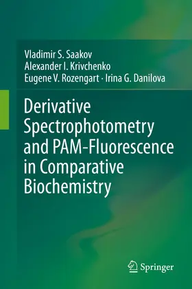 Saakov / Krivchenko / Rozengart |  Derivative Spectrophotometry and PAM-Fluorescence in Comparative Biochemistry | Buch |  Sack Fachmedien