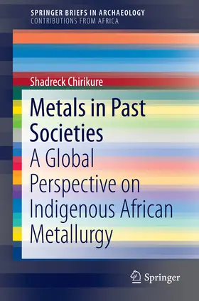 Chirikure |  Metals in Past Societies | eBook | Sack Fachmedien