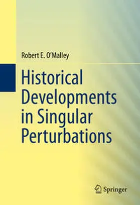 O'Malley | Historical Developments in Singular Perturbations | E-Book | sack.de