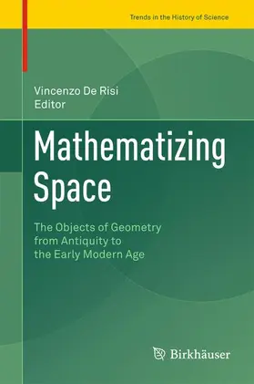 De Risi |  Mathematizing Space | Buch |  Sack Fachmedien