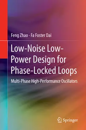 Dai / Zhao |  Low-Noise Low-Power Design for Phase-Locked Loops | Buch |  Sack Fachmedien