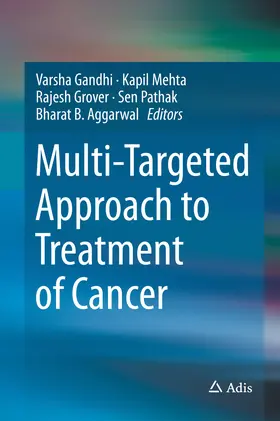 Gandhi / Mehta / Grover |  Multi-Targeted Approach to Treatment of Cancer | eBook | Sack Fachmedien