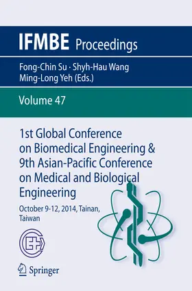 Su / Wang / Yeh |  1st Global Conference on Biomedical Engineering & 9th Asian-Pacific Conference on Medical and Biological Engineering | eBook | Sack Fachmedien