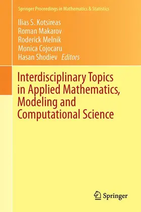 Cojocaru / Kotsireas / Shodiev | Interdisciplinary Topics in Applied Mathematics, Modeling and Computational Science | Buch | 978-3-319-12306-6 | sack.de