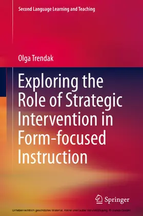 Trendak |  Exploring the Role of Strategic Intervention in Form-focused Instruction | eBook | Sack Fachmedien