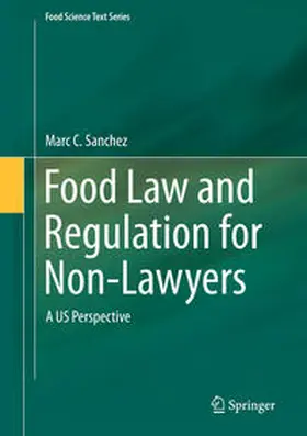 C. Sanchez |  Food Law and Regulation for Non-Lawyers | eBook | Sack Fachmedien