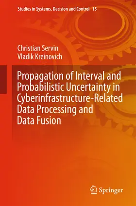 Servin / Kreinovich | Propagation of Interval and Probabilistic Uncertainty in Cyberinfrastructure-related Data Processing and Data Fusion | E-Book | sack.de