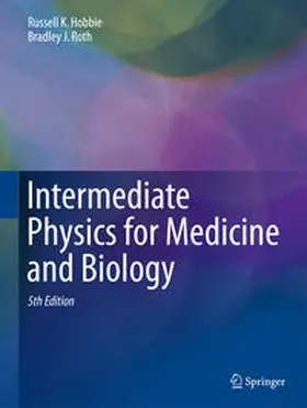 Roth / Hobbie |  Intermediate Physics for Medicine and Biology | Buch |  Sack Fachmedien