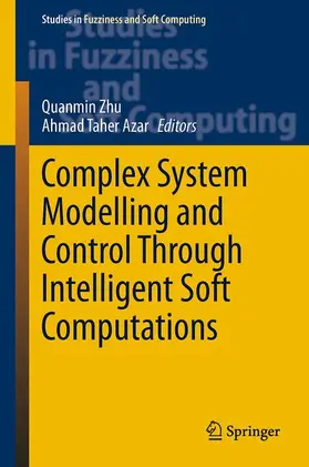 Azar / Zhu |  Complex System Modelling and Control Through Intelligent Soft Computations | Buch |  Sack Fachmedien