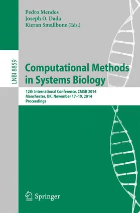 Mendes / Dada / Smallbone |  Computational Methods in Systems Biology | Buch |  Sack Fachmedien