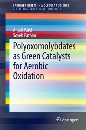 Patel / Pathan |  Polyoxomolybdates as Green Catalysts for Aerobic Oxidation | eBook | Sack Fachmedien