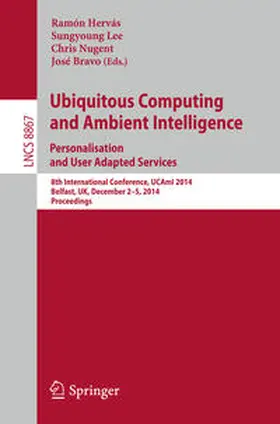 Hervás / Lee / Nugent |  Ubiquitous Computing and Ambient Intelligence: Personalisation and User Adapted Services | eBook | Sack Fachmedien