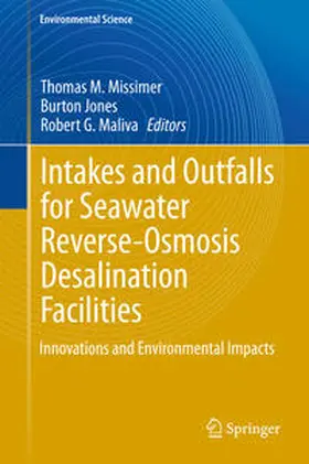 Missimer / Maliva / Jones |  Intakes and Outfalls for Seawater Reverse-Osmosis Desalination Facilities | Buch |  Sack Fachmedien