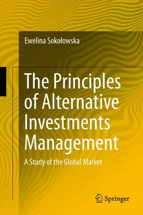 Sokolowska / Sokolowska |  The Principles of Alternative Investments Management | Buch |  Sack Fachmedien