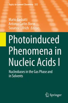 Barbatti / Borin / Ullrich |  Photoinduced Phenomena in Nucleic Acids I | eBook | Sack Fachmedien