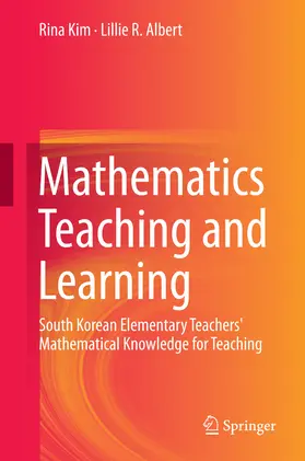Kim / Albert |  Mathematics Teaching and Learning | eBook | Sack Fachmedien